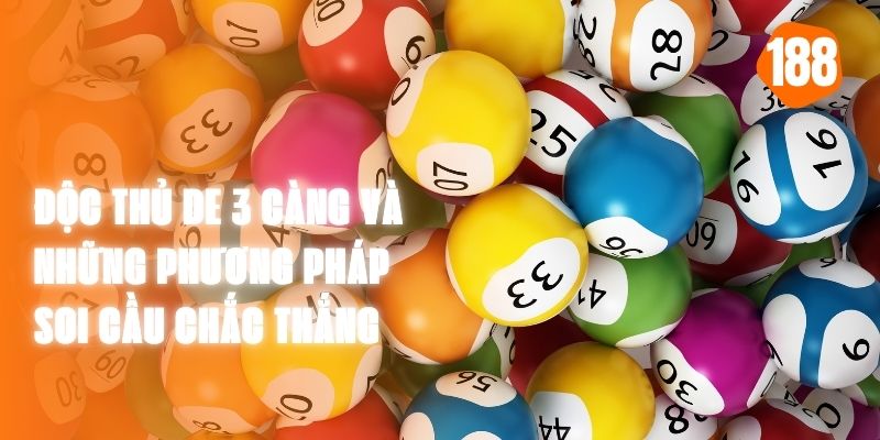 Độc Thủ De 3 Càng Và Những Phương Pháp Soi Cầu Chắc Thắng