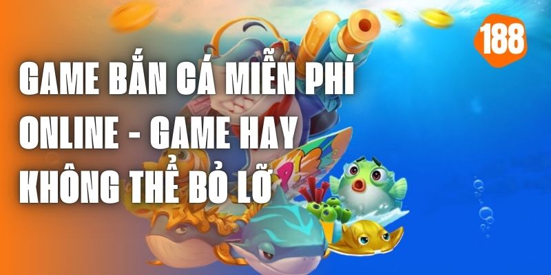 game bắn cá miễn phí online